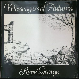 RENÉ GEORGE Messengers of Autumn (R.G. Records RCS 417) Holland 1981 LP